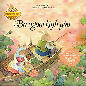 [Download Sách] Bà Ngoại Kính Yêu - Bài Học Cuộc Sống