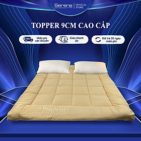 Nệm topper dầy 10cm bông gòn microfiber SERENA cao cấp - tấm chăn lót đệm niệm topper toper nệm bông gòn trải sàn giường 1 người ngủ khách sạn dày 1m2 1m4 1m6 1m8 chính hãng