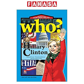 Who? Chuyện Kể Về Danh Nhân Thế Giới - Hillary Clinton (Tái Bản 2023)