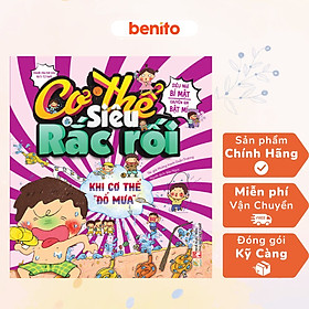 Benito - Sách thiếu nhi - Cơ thể siêu rắc rối - Khi cơ thể đổ mưa - Linh Lan Books