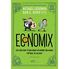 Hình ảnh sách Sách - Economix - Các nền kinh tế vận hành (và không vận hành) thế nào và tại sao? (tặng kèm bookmark thiết kế)