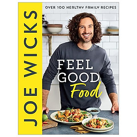 Ảnh bìa Feel Good Food: Over 100 Healthy Family Recipes