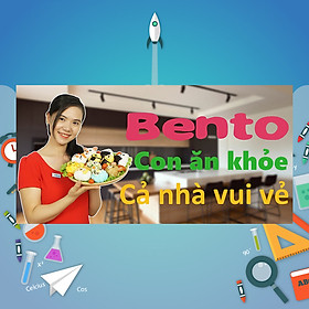 Khóa Học Bento - Con Ăn Khỏe, Cả Nhà Vui Vẻ
