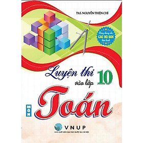 Luyện Thi Vào Lớp 10 Môn Toán (Dùng Chung Cho Các SGK Hiện Hành) - HA