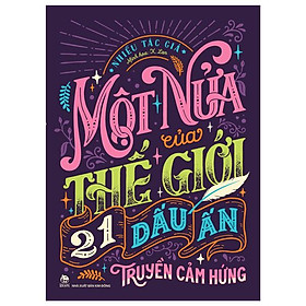 Một nửa của thế giới - 21 dấu ấn truyền cảm hứng