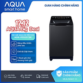 Máy giặt cửa trên Aqua 10kg AQW-FR100GT.BK - Miễn phí giao hàng toàn quốc - Bảo hành 2 năm - Hỗ trợ lắp đặt - Hàng chính hãng
