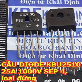 Mua 3 con CẦU DIODE KBU2510 25A 1000V SEP 4  loại đứng (giá cho 3 con) kde1471