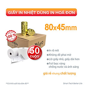 [50 CUỘN] Giấy in nhiệt Giấy in bill VAYO Khổ 80 x 45 mm - In rõ nét - Lõi siêu nhỏ - Hàng chính hãng - 65gsm