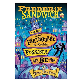 Frederik Sandwich And The Earthquake That Couldn't Possibly Be