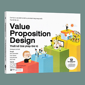 [Download Sách] Sách - Thiết Kế Giải Pháp Giá Trị (Value Proposition Design)