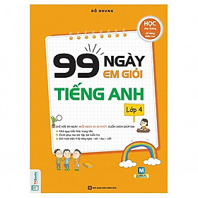 99 Ngày Em Giỏi Tiếng Anh Lớp 4 (Tặng kèm Bookmark PL)