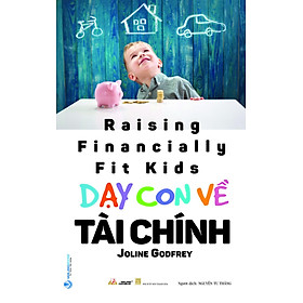 Dạy Con Về Tài Chính (Tái Bản) - 2023