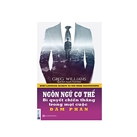 Ngôn ngữ cơ thể Bí quyết chiến thắng mọi cuộc đàm phán (tặng 1 giá đỡ iring dễ thương)