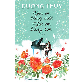 Hình ảnh Yêu Em Bằng Mắt Giữ Em Bằng Tim - Dương Thụy