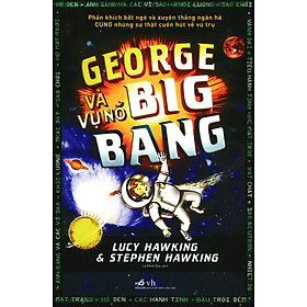 [Download sách] George Và Vụ Nổ Big Bang