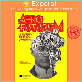 Sách - Afrofuturism - A History of Black Futures by Kinshasha Holman Conwill (UK edition, paperback)