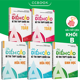 Sách – Combo lớp 12 khối B Bí quyết chinh phục điểm cao kì thi THPT quốc gia – Toán Hóa Sinh (5 cuốn) – Chính hãng CCbook