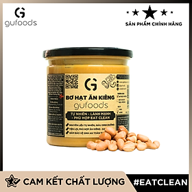 Bơ đậu phộng GUfoods - Không đường, Giàu protein thực vật, Lành mạnh, Eat clean, Healthy, Thuần chay