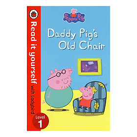 Peppa Pig: Daddy Pig's Old Chair - Read it yourself with Ladybird: Level 1 - Peppa Pig (Paperback)