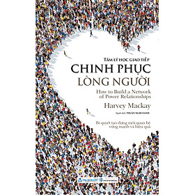 Tâm Lý Học Giao Tiếp Chinh Phục Lòng Người - Vanlangbooks