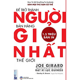 Hình ảnh Để Trở Thành Người Bán Hàng Giỏi Nhất Thế Giới ( tặng kèm bookmark)