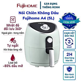 Mua Nồi chiên không dầu Fujihome A4 dung tích 5L  Chất liệu nhựa cao cấp bền đẹp  Đa dạng chức năng nướng  Hàng chính hãng bảo hành 24 tháng