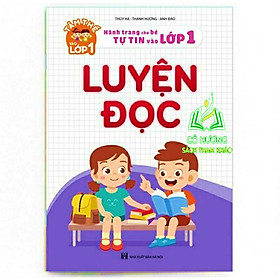 Sách - Luyện Đọc - Hành Trang Cho Bé Tự Tin Vào Lớp 1