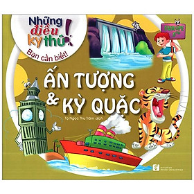 Những Điều Kỳ Thú - Ấn Tượng Và Kỳ Quặc