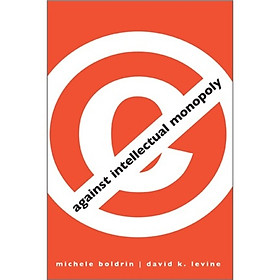 Against Intellectual Monopoly