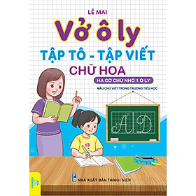 Sách – Vở ô ly Tập tô –  Tập viết  ( Lê Mai ) – Ndbooks