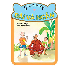Bé Yêu Khám Phá - Dài Và Ngắn - NXB Phụ Nữ - Nam Kha