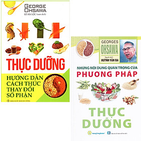 Combo Thực Dưỡng Hướng Dẫn Cách Thức Thay Đổi Số Phận + Những Nội Dung Quan Trọng Của Phương Pháp Thực Dưỡng