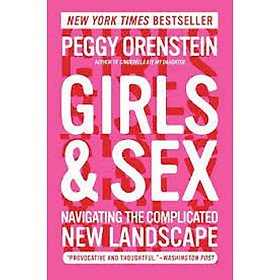 Girls & Sex : Navigating the Complicated New Landscape