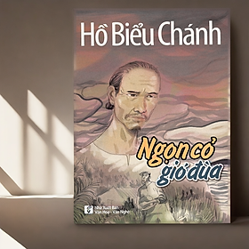 Hồ Biểu Chánh - Ngọn cỏ gió đùa