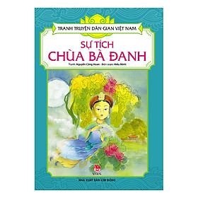 Hình ảnh Tranh Truyện Dân Gian Việt Nam: Sự Tích Chùa Bà Đanh