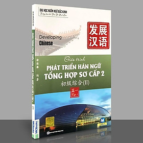 Sách – Giáo Trình Phát Triển Hán Ngữ Tổng Hợp Sơ Cấp 2 – Tập 1