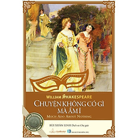 Kịch Shakespeare - Chuyện không có gì mà ầm ĩ