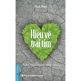 Hình ảnh Hiểu Về Trái Tim (Tái Bản 2023) - Minh Niệm