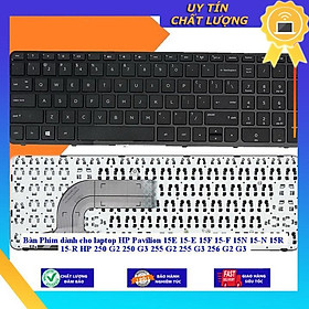 Bàn Phím dùng cho laptop HP Pavilion 15E 15-E 15F 15-F 15N 15-N 15R 15-R HP 250 G2 250 G3 255 G2 255 G3 256 G2 G3 - MÀU ĐEN - KHÔN KHUNG - Hàng Nhập Khẩu New Seal