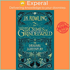Sách - Fantastic Beasts: The Crimes of Grindelwald - The Original Screenplay by J.K. Rowling (UK edition, paperback)