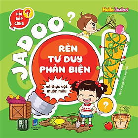Jadoo Rèn Luyện Tư Duy Phản Biện - Về Thực Vật Muôn Màu
