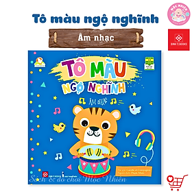 Sách Tô Màu Ngộ Nghĩnh – Đinh Tị Books (Nhiều chủ đề cho bé 3 - 6 tuổi)