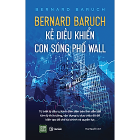 BERNARD BARUCH - KẺ ĐIỀU KHIỂN CON SÓNG PHỐ WALL - Bernard Baruch - Huy Nguyễn dịch - 1980 Books