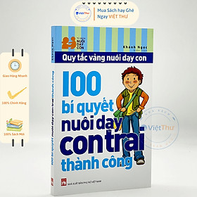 100 bí quyet nuoi day con trai - quy tắc vàng nuôi dậy con