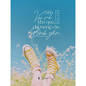 Sách - Nếu vui vẻ khó quá, chỉ mong cậu bình yên ( tặng kèm Bookmark Thiết Kế )