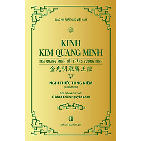 Kinh Kim Quang Minh - Kim Vương Minh Tối Thắng Vương Kinh - Nghi Thức Tụng Niệm