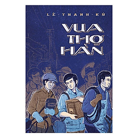 Hình ảnh Một cuốn sách đầy trắc ẩn về con người và số phận người: Vua thợ Hàn