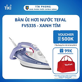 Mua Bàn Ủi Hơi Nước TEFAL FV5335 - Xanh Tím - Hàng chính hãng