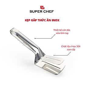 Kẹp Gắp Thức Ăn Inox 304  Cao Cấp Cán Dài Super Chef Sáng Bóng, Tiện Lợi Hỗ Trợ  Chiên, Nướng, Luộc,.. và Siêu Bền Bỉ ( 24* 7.5 * 10.5cm)