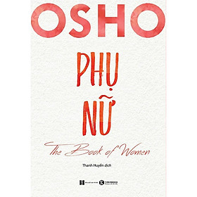 Sách - Osho Phụ Nữ - The Book Of Women